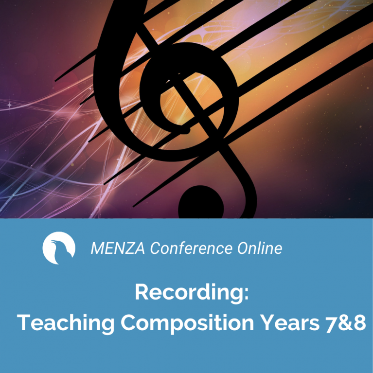 MENZA Conference Online: Teaching Composition Years 7&8