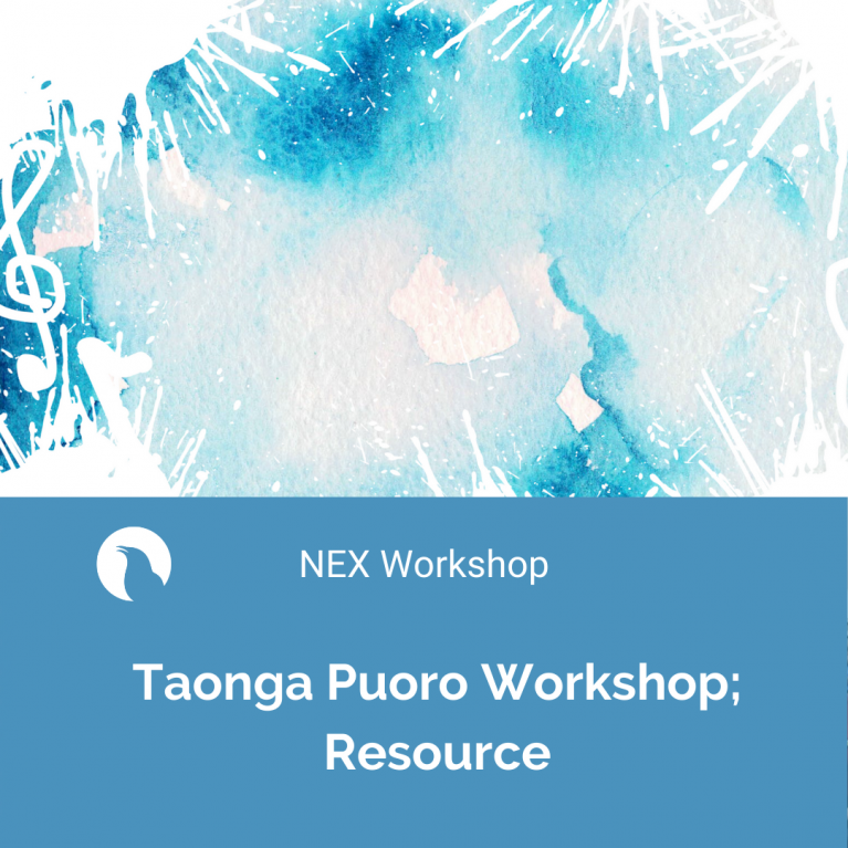 NEX Workshop – Taonga Puoro