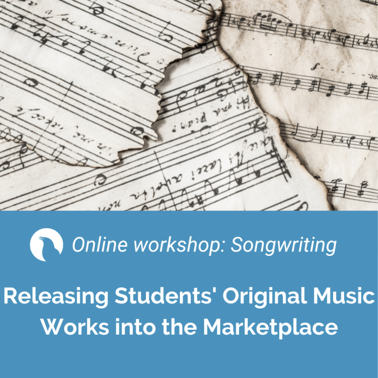 Online Workshop – Releasing Students’ Original Music Works into the Marketplace